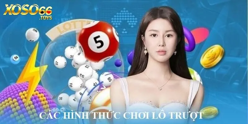 Lô Trượt Xoso66 - Các Hình Thức Và Mẹo Soi Cầu Hiệu Quả 2 Các loại hình đánh Lô Trượt phổ biến nhất