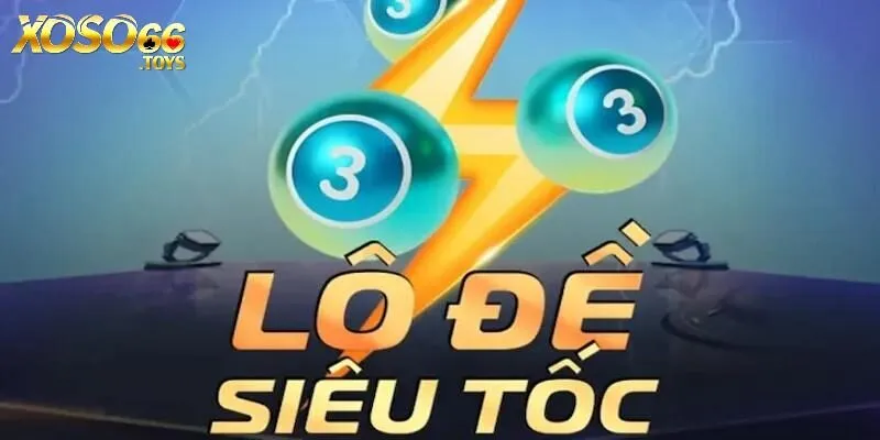 Lô Đề Siêu Tốc Xoso66 - Tham Gia Đơn Giản Nhận Thưởng Nhanh 1 Lô đề siêu tốc Xoso66 - đôi nét về sản phẩm hot 2025