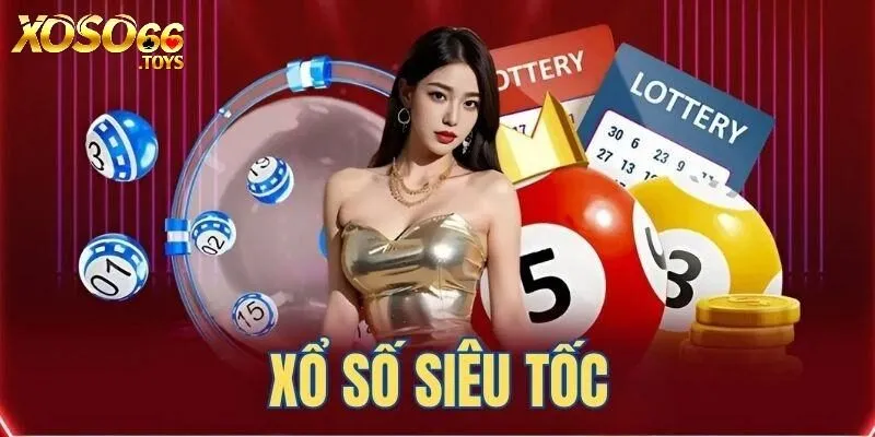 Xổ Số Xoso66 - Địa Chỉ Giải Trí Thử Vận May Chất Lượng 2025 2 Sản phẩm xổ số siêu tốc đầy hấp dẫn